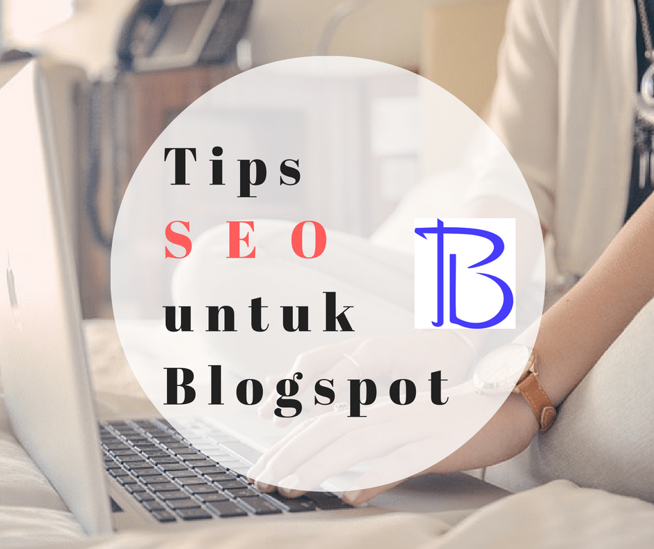 tips seo untuk pengguna blogspot
