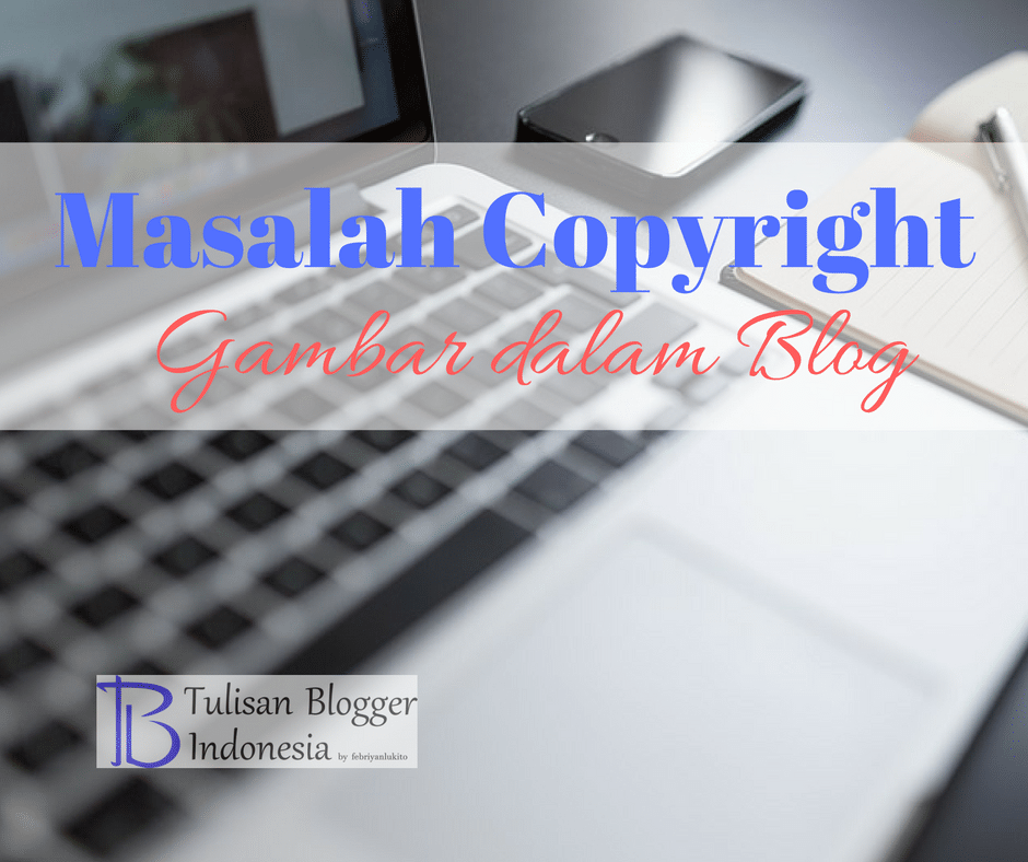 Copyright Gambar dalam Blog - Permasalahan dan Solusi