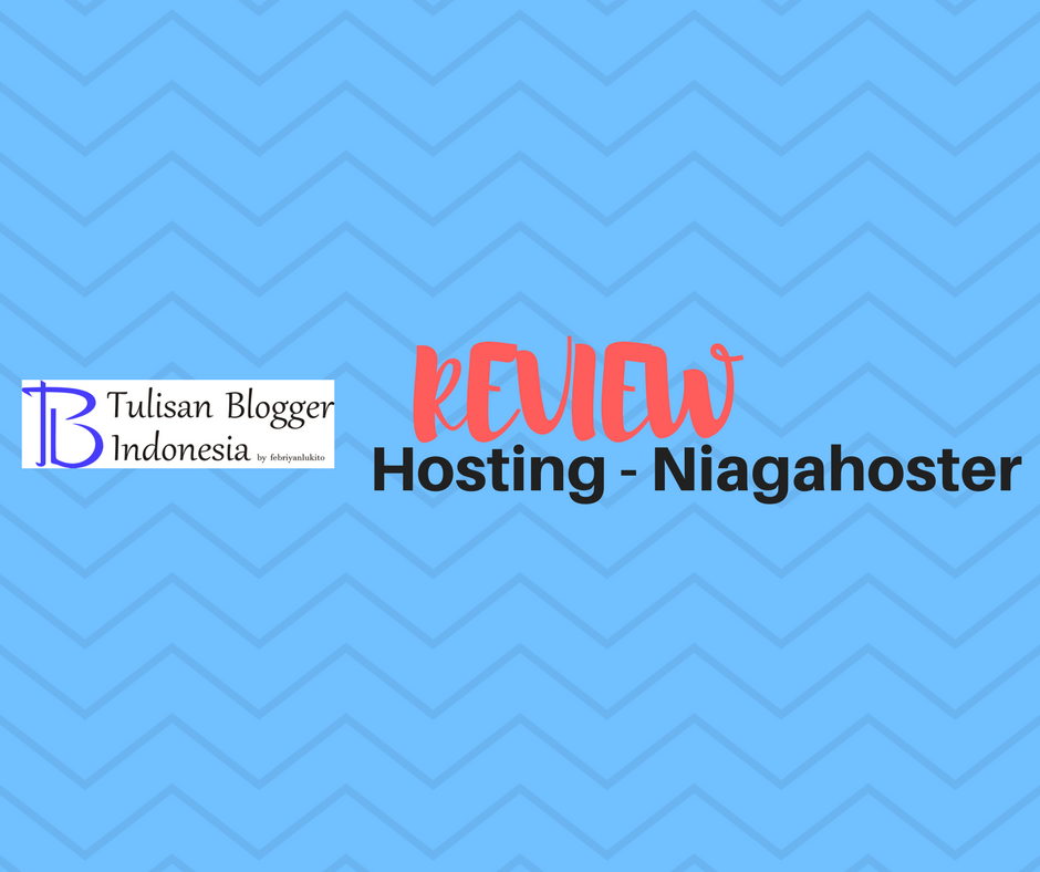 review niagahoster - hosting lokal indonesia murah berkualitas